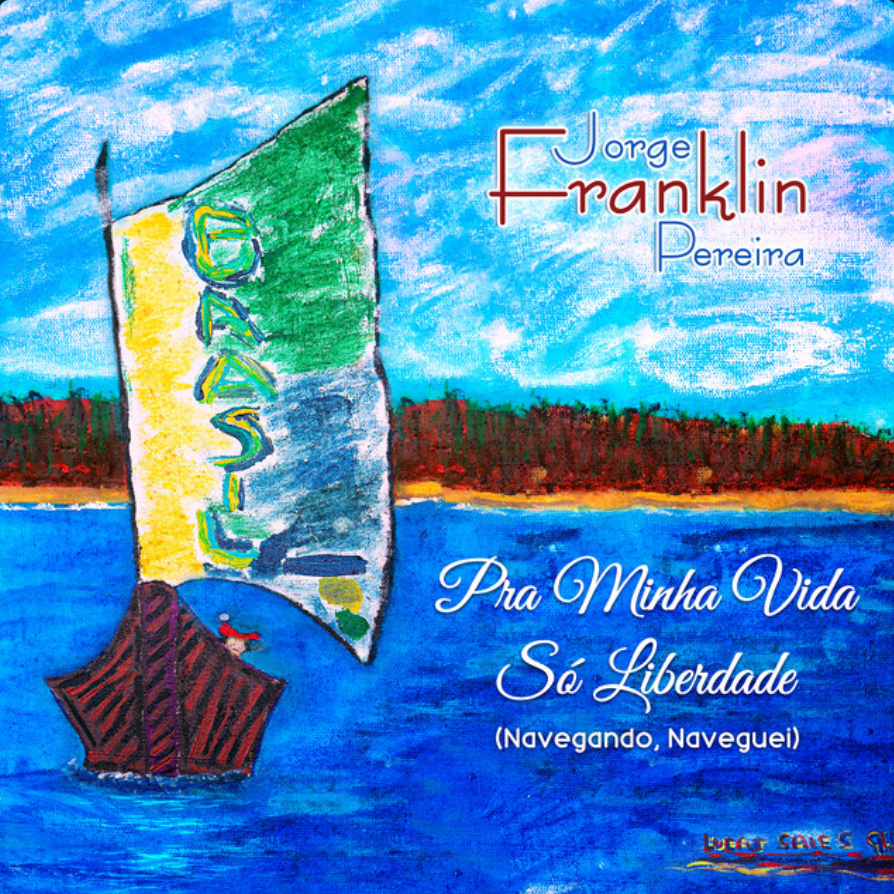 Capa do Álbum Pra Minha Vida Só Liberdade (Navegando, Naveguei)